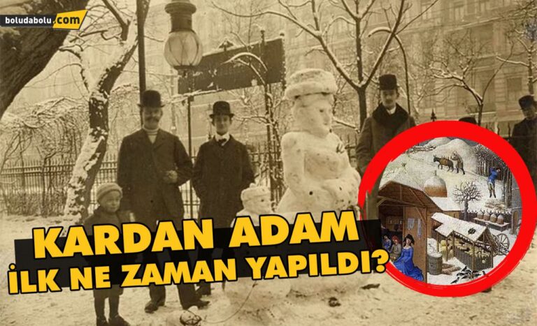 Kardan adam ilk ne zaman yapıldı?