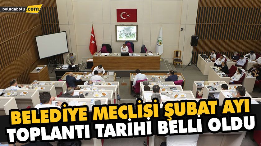 BELEDİYE MECLİSİ ŞUBAT AYI TOPLANTI TARİHİ BELLİ OLDU BELEDİYE MECLİSİ ŞUBAT AYI TOPLANTI TARİHİ BELLİ OLDU