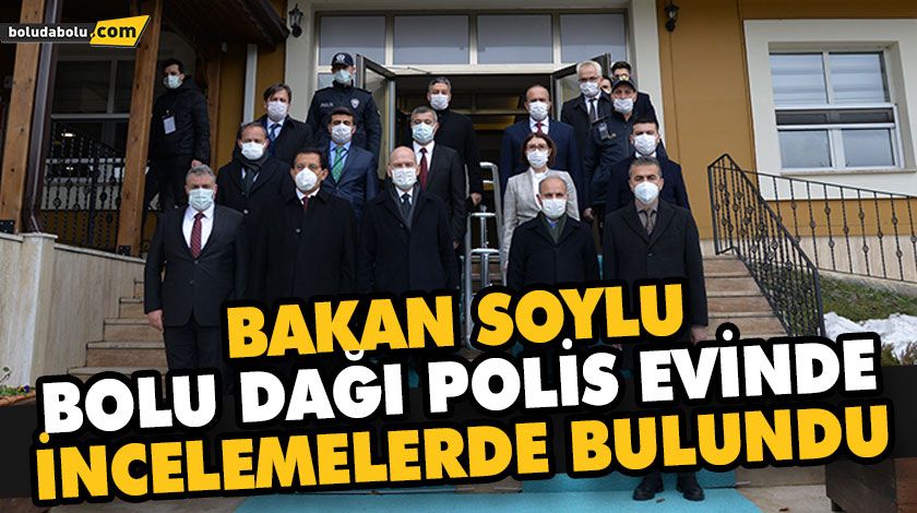 BAKAN SOYLU BOLU DAĞI POLİS EVİNDE İNCELEMELERDE BULUNDU BAKAN SOYLU BOLU DAĞI POLİS EVİNDE İNCELEMELERDE BULUNDU