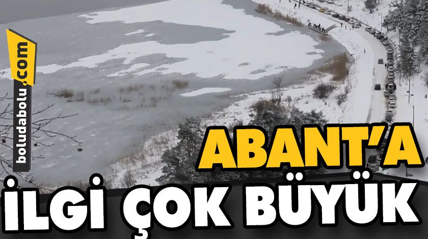 ABANT TABİAT PARKI’NA YOĞUN İLGİ ABANT TABİAT PARKI’NA YOĞUN İLGİ