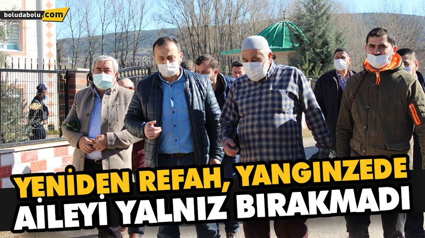 YENİDEN REFAH YANGINZEDE AİLEYİ YALNIZ BIRAKMADI YENİDEN REFAH YANGINZEDE AİLEYİ YALNIZ BIRAKMADI