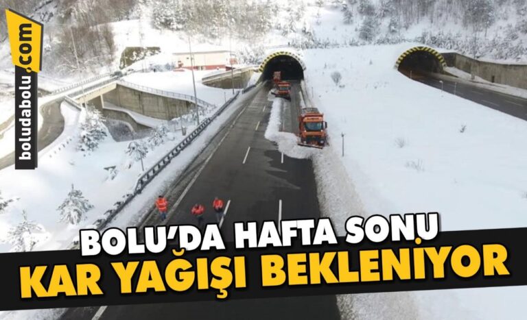 Bolu’da hafta sonu kar yağışı bekleniyor