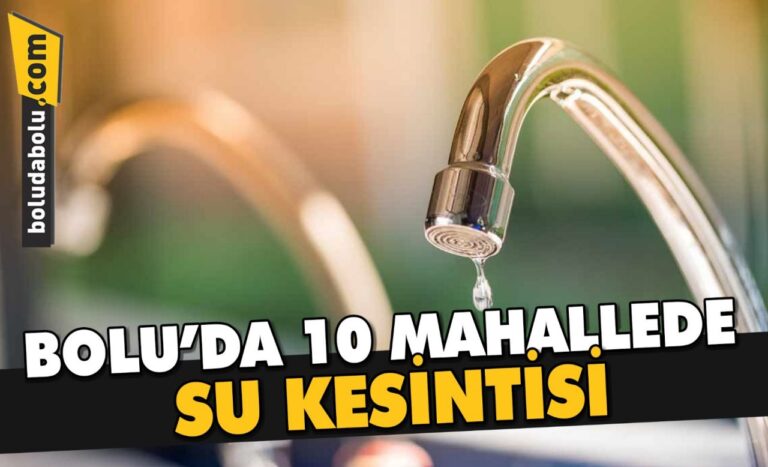 10 MAHALLEDE SU KESİNTİSİ