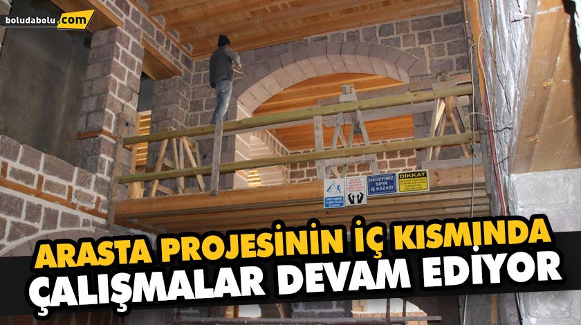 ARASTA PROJESİNİN İÇ KISMINDA ÇALIŞMALAR DEVAM EDİYOR ARASTA PROJESİNİN İÇ KISMINDA ÇALIŞMALAR DEVAM EDİYOR