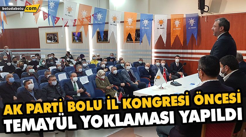 AK PARTİ BOLU İL KONGRESİ ÖNCESİ TEMAYÜL YOKLAMASI YAPILDI AK PARTİ BOLU İL KONGRESİ ÖNCESİ TEMAYÜL YOKLAMASI YAPILDI