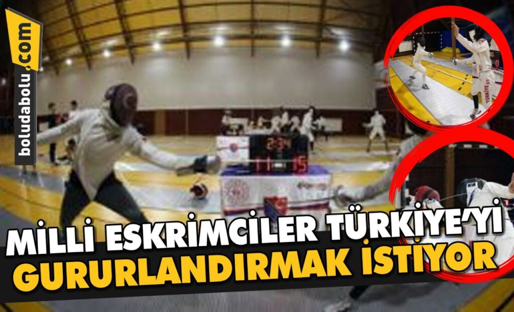 MİLLİ ESKRİMCİLER TÜRKİYE’Yİ GURURLANDIRMAK İSTİYOR MİLLİ ESKRİMCİLER TÜRKİYE’Yİ GURURLANDIRMAK İSTİYOR