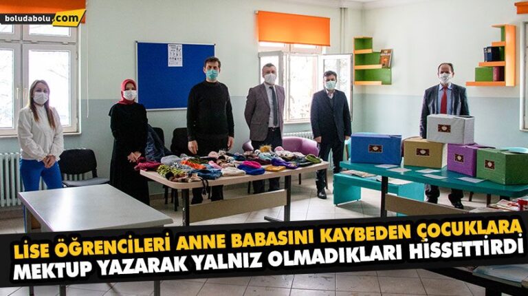 LİSE ÖĞRENCİLERİ ANNE BABASINI KAYBEDEN ÇOCUKLARA MEKTUP YAZARAK YALNIZ OLMADIKLARI HİSSETTİRDİ