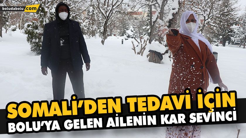 SOMALİ’DEN TEDAVİ İÇİN BOLU’YA GELEN AİLENİN KAR SEVİNCİ SOMALİ’DEN TEDAVİ İÇİN BOLU’YA GELEN AİLENİN KAR SEVİNCİ