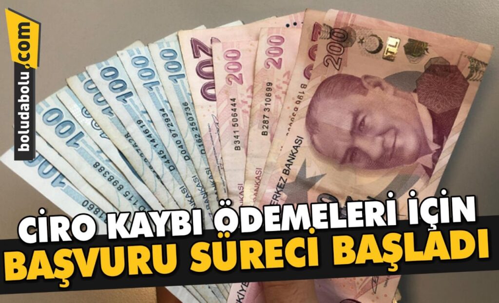 CİRO KAYBI ÖDEMELERİ İÇİN BAŞVURU SÜRECİ BAŞLADI CİRO KAYBI ÖDEMELERİ İÇİN BAŞVURU SÜRECİ BAŞLADI