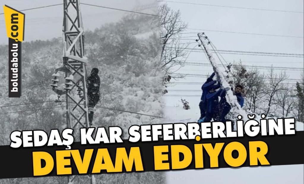 SEDAŞ KAR SEFERBERLİĞİNE DEVAM EDİYOR SEDAŞ KAR SEFERBERLİĞİNE DEVAM EDİYOR