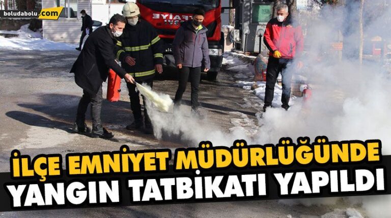 İLÇE EMNİYET MÜDÜRLÜĞÜNDE YANGIN TATBİKATI YAPILDI
