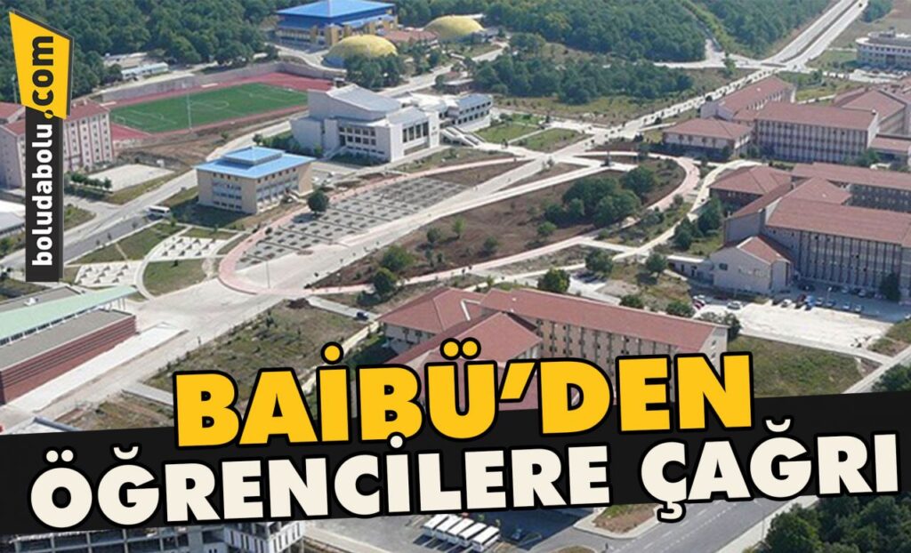 BAİBÜ’den öğrencilere çağrı BAİBÜ’den öğrencilere çağrı
