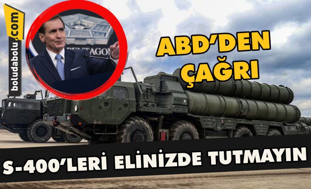 S-400’leri elinizde tutmayın S-400’leri elinizde tutmayın