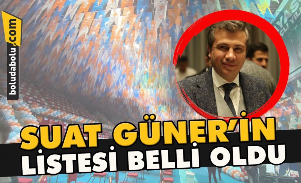 Suat Güner’in listesi belli oldu Suat Güner’in listesi belli oldu