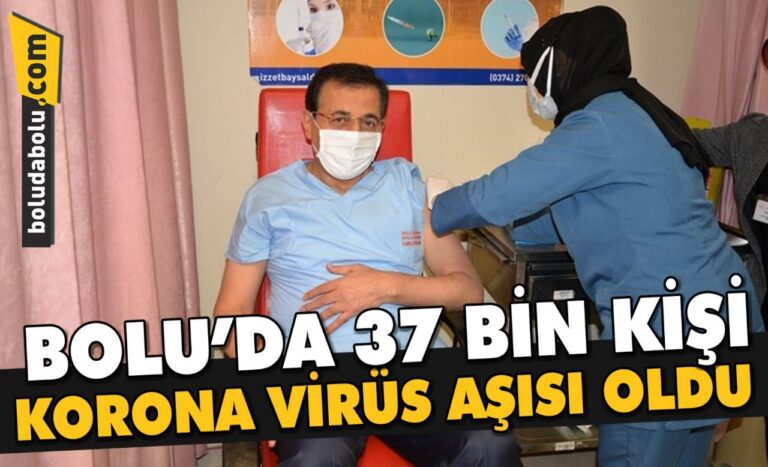 Bolu’da 37 bin kişi korona virüs aşısı oldu