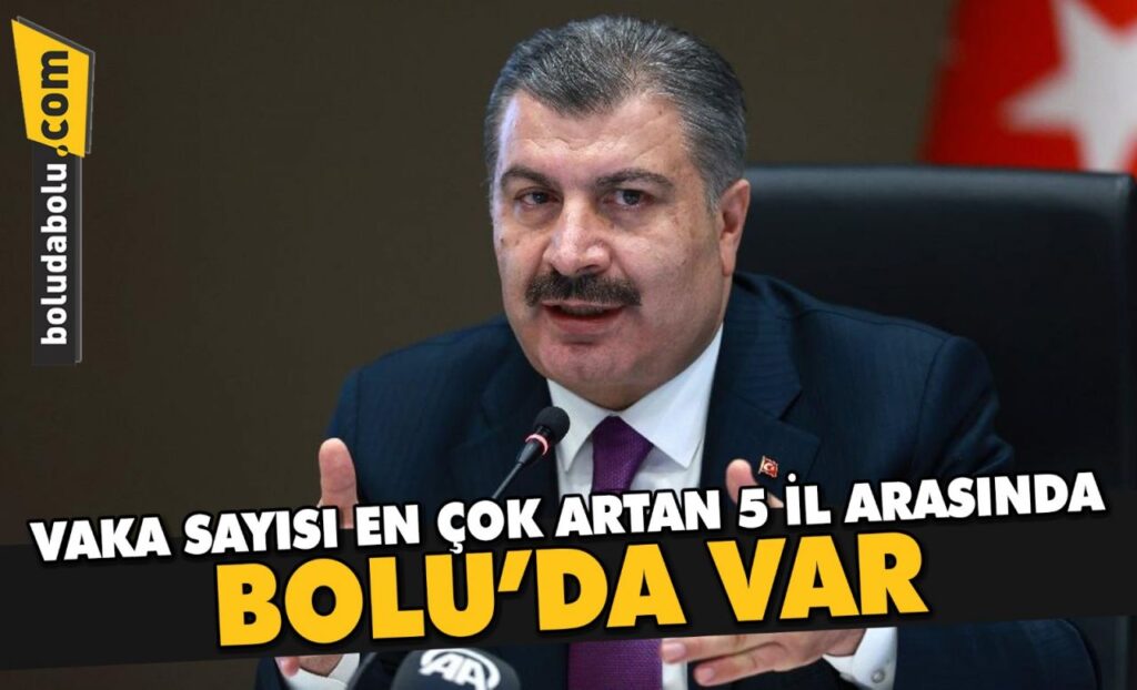 VAKA SAYISI EN ÇOK ARTAN 5 İL ARASINDA BOLU’DA VAR VAKA SAYISI EN ÇOK ARTAN 5 İL ARASINDA BOLU’DA VAR