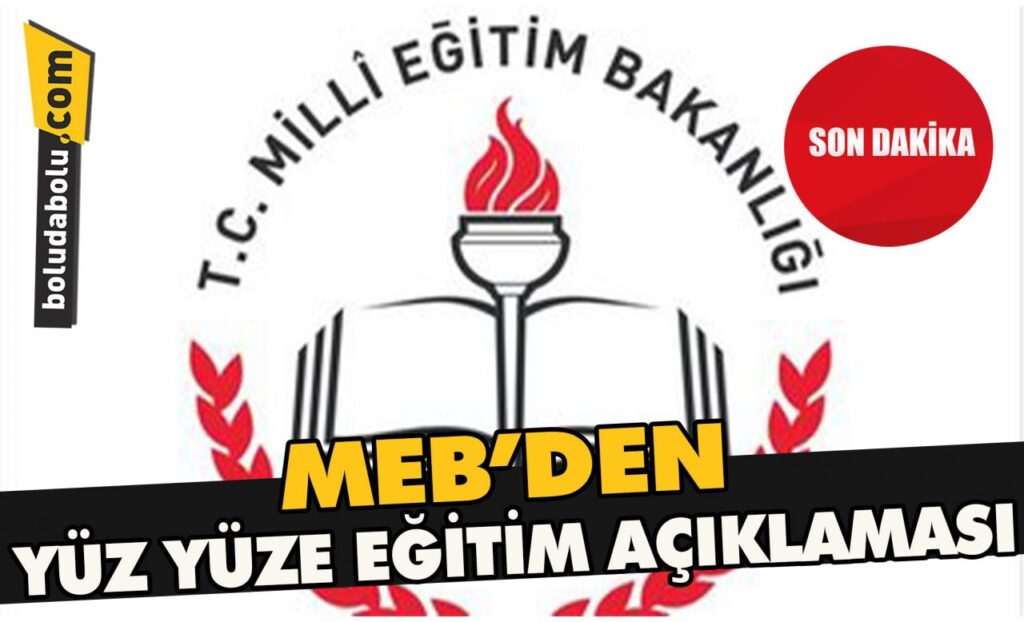 MEB’den yüz yüze eğitim açıklaması MEB’den yüz yüze eğitim açıklaması
