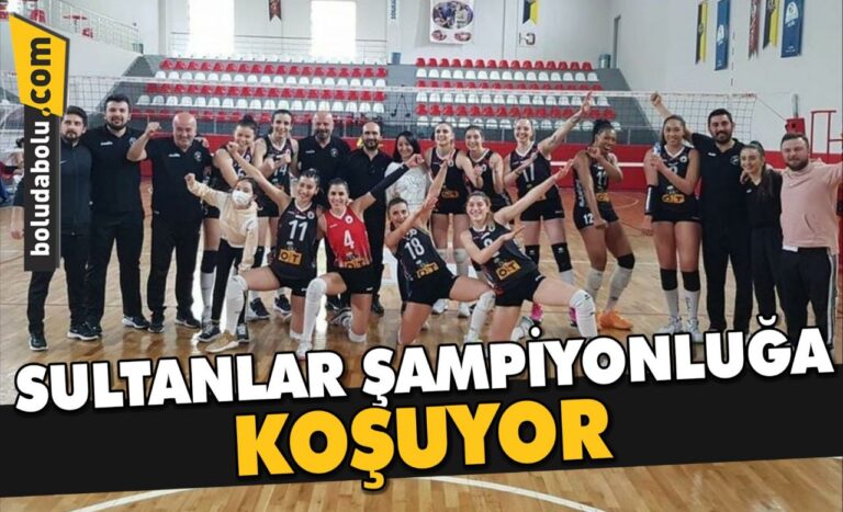 SULTANLAR ŞAMPİYONLUĞA KOŞUYOR