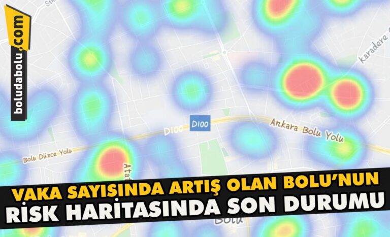 Vaka sayısında artış olan Bolu’nun risk haritasında son durumu