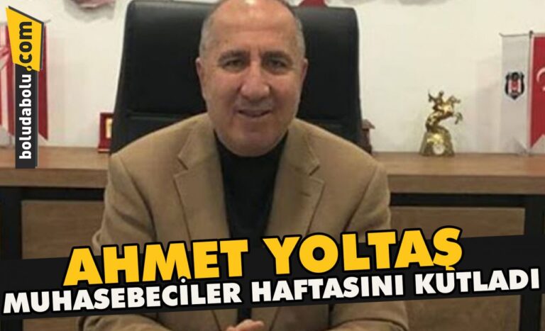 Ahmet Yoltaş muhasebeciler haftasını kutladı