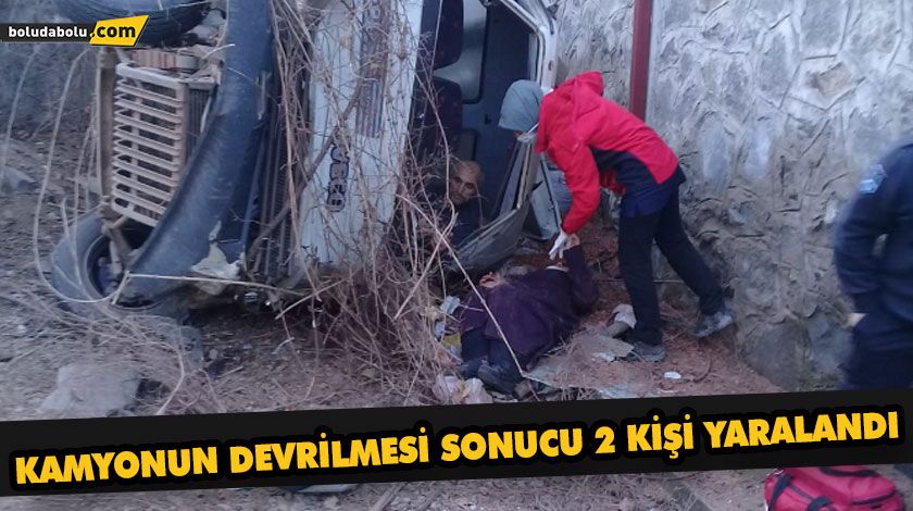 KAMYONUN DEVRİLMESİ SONUCU 2 KİŞİ YARALANDI KAMYONUN DEVRİLMESİ SONUCU 2 KİŞİ YARALANDI