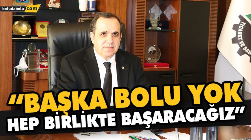 “BAŞKA BOLU YOK, HEP BİRLİKTE BAŞARACAĞIZ” “BAŞKA BOLU YOK, HEP BİRLİKTE BAŞARACAĞIZ”