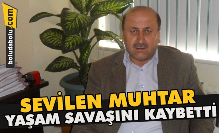 Sevilen muhtar yaşam savaşını kaybetti