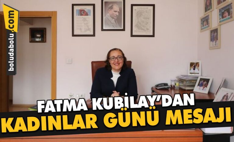 KUBİLAY’DAN EMEKÇİ KADINLAR GÜNÜ MESAJI