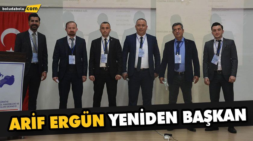 ARİF ERGÜN YENİDEN BAŞKAN ARİF ERGÜN YENİDEN BAŞKAN
