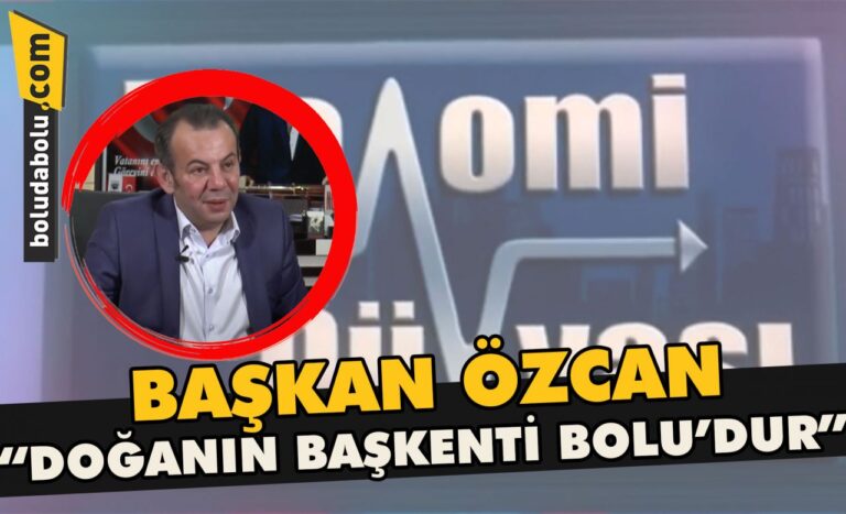 Başkan Özcan” Doğanın başkenti Bolu’dur”