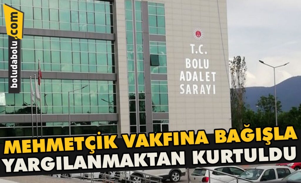 Mehmetçik vakfına bağışla yargılanmaktan kurtuldu Mehmetçik vakfına bağışla yargılanmaktan kurtuldu