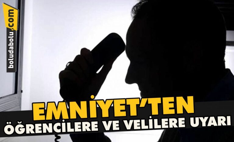 Emniyet’ten öğrencilere ve velilere uyarı