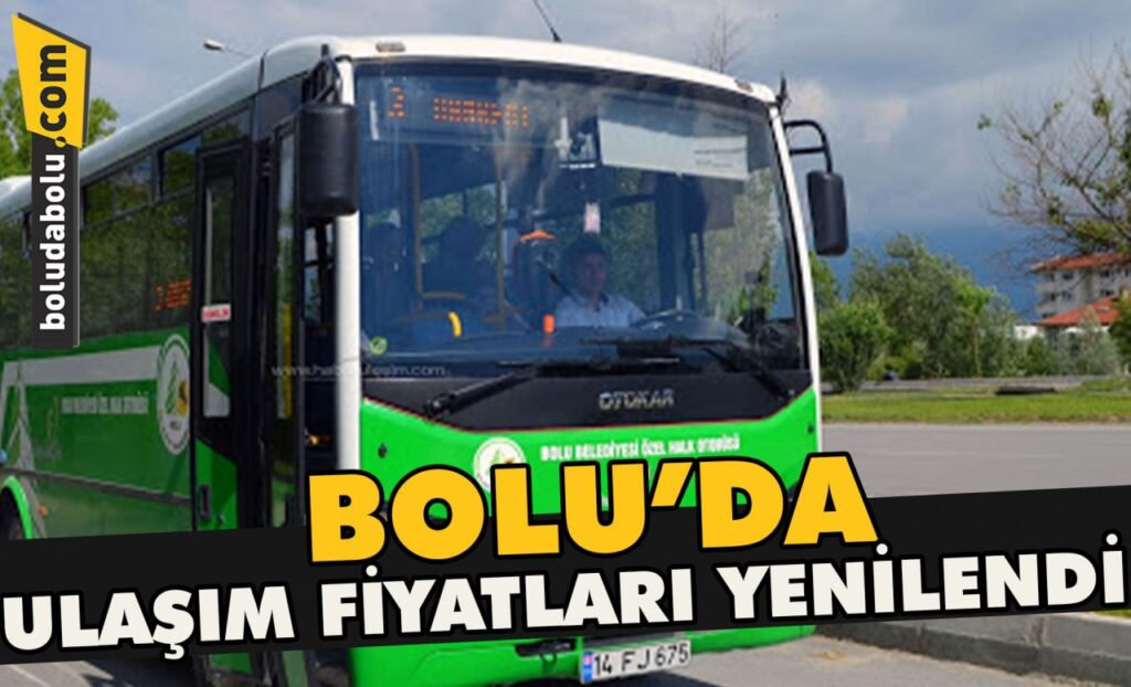 Bolu’da ulaşım fiyatları yenilendi Bolu’da ulaşım fiyatları yenilendi