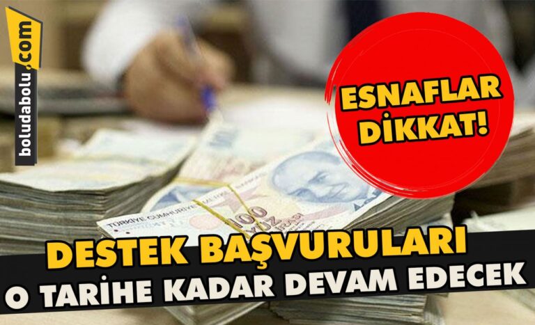 Destek başvuruları o tarihe kadar devam edecek