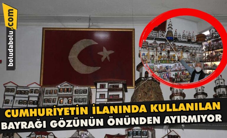Cumhuriyetin ilanında kullanılan bayrağı gözünün önünden ayırmıyor
