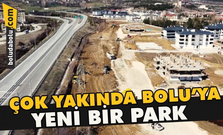 Çok yakıda Bolu’ya yeni bir park