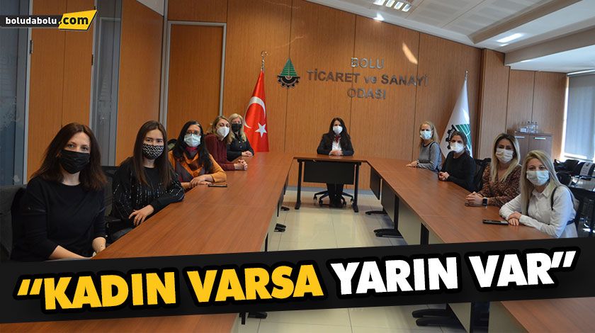 “KADIN VARSA YARIN VAR” “KADIN VARSA YARIN VAR”