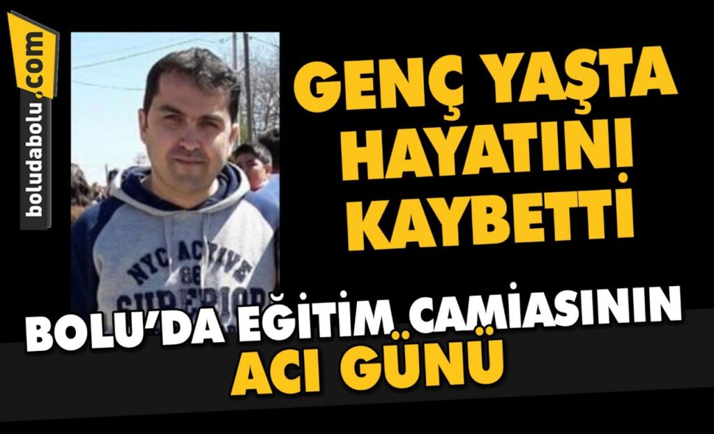GENÇ YAŞTA HAYATA VEDA ETTİ GENÇ YAŞTA HAYATA VEDA ETTİ