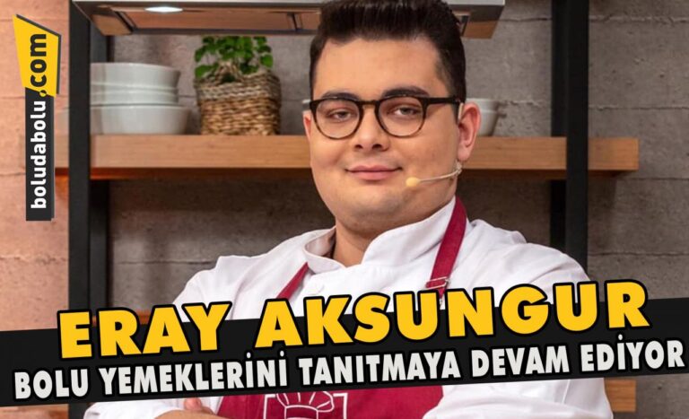 Eray Aksungur Bolu yemeklerini tanıtmaya devam ediyor