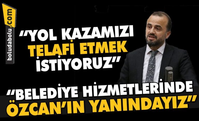 “BELEDİYE HİZMETLERİNDE ÖZCAN’IN YANINDAYIZ”