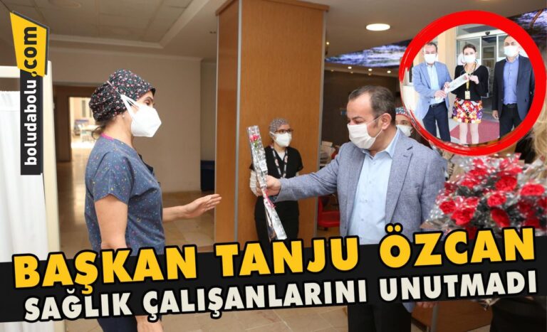 Başkan Tanju Özcan  sağlık çalışanlarını unutmadı
