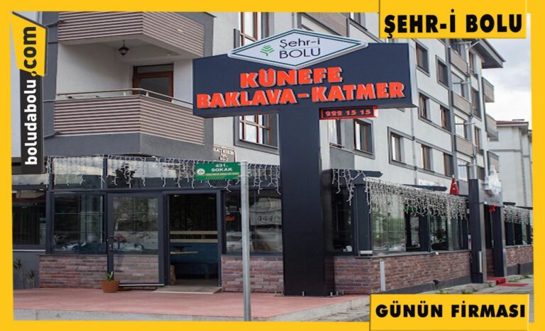 Günün Firması “Şehr-i Bolu”