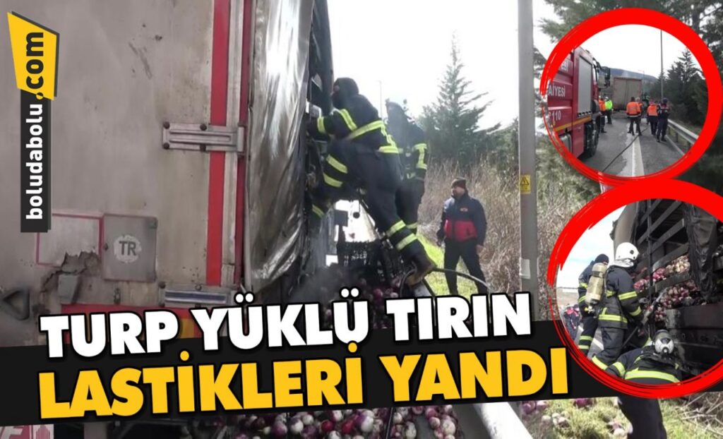 Turp yüklü tırın lastikleri yandı Turp yüklü tırın lastikleri yandı