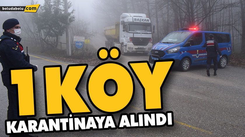 VAKALAR ARTTI KÖY KARANTİNAYA ALINDI VAKALAR ARTTI KÖY KARANTİNAYA ALINDI