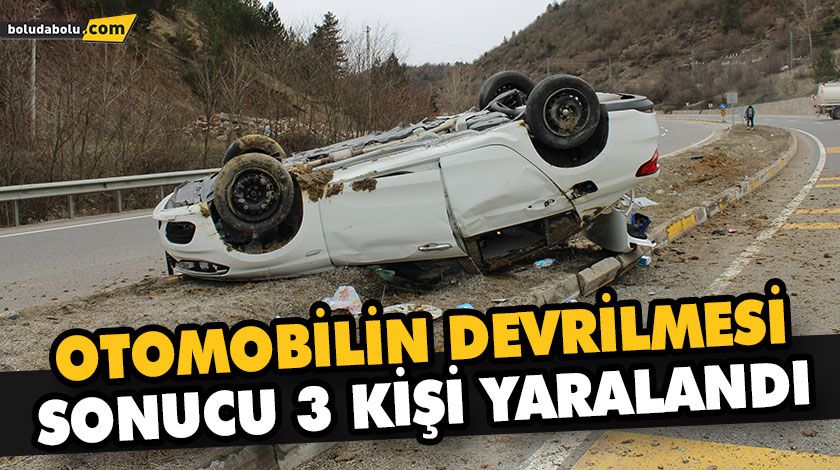 OTOMOBİLİN DEVRİLMESİ SONUCU 3 KİŞİ YARALANDI OTOMOBİLİN DEVRİLMESİ SONUCU 3 KİŞİ YARALANDI