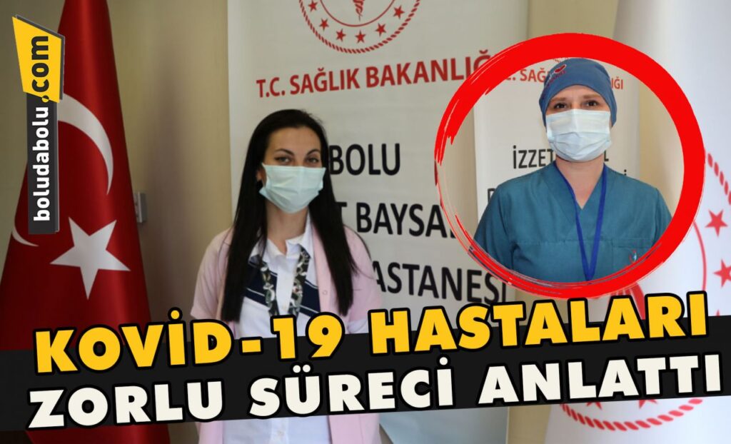 Covid-19 hastaları zorlu süreci anlattı Covid-19 hastaları zorlu süreci anlattı