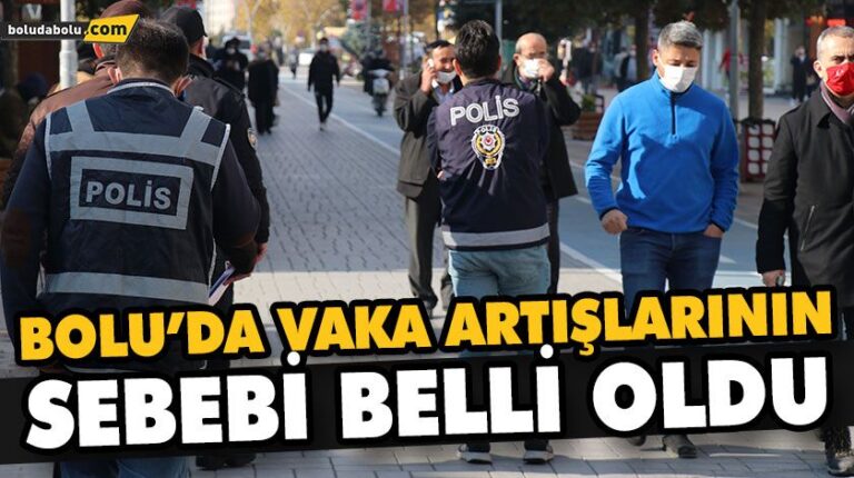 BOLU’DA VAKA ARTIŞLARININ SEBEBİ BELLİ OLDU