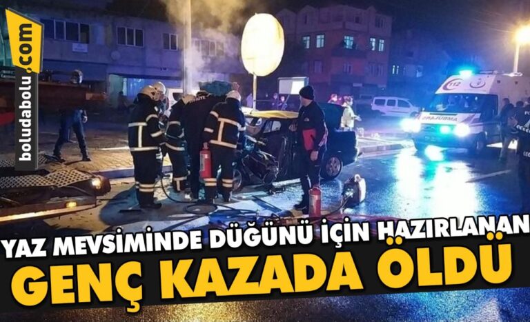 Yaz mevsiminde düğünü için hazırlanan genç kazada öldü