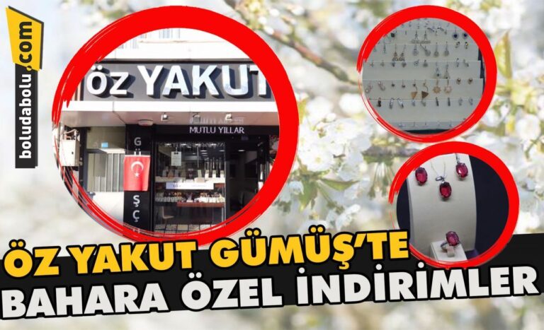 Öz Yakut Gümüş’te bahara özel indirimler