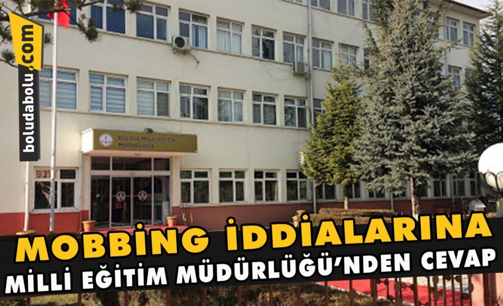 Mobbing iddialarına , Milli Eğitim Müdürlüğü’nden cevap